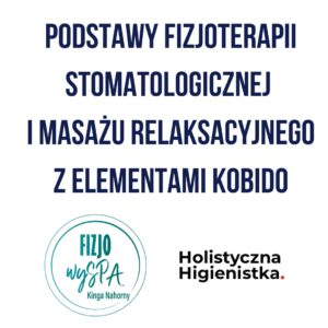 Podstawy fizjoterapii stomatologicznej  i masażu relaksacyjnego z elementami kobido WROCŁAW
